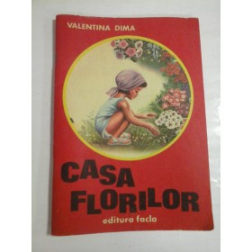   CASA  FLORILOR  -  Valentina  DIMA 